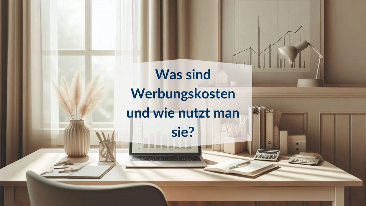 Werbungskosten Erklärung
