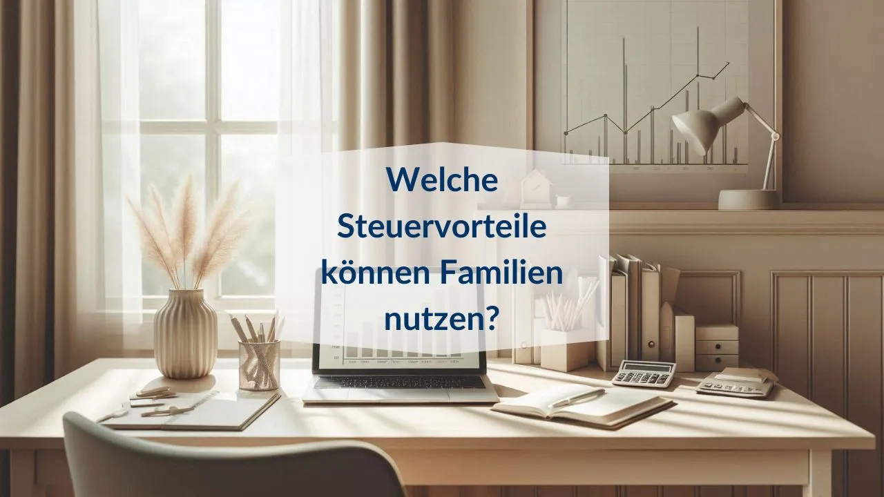 Steuervorteile für Familien